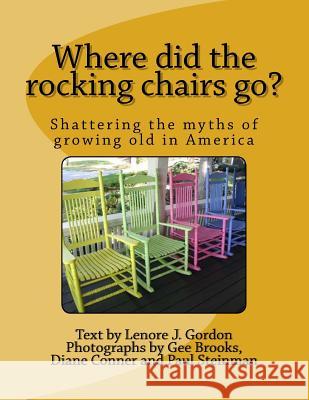 Where did the rocking chairs go Brooks, Gee 9781514678695 Createspace Independent Publishing Platform