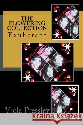 The Flowering Collection: Exuberant Viola Pressley 9781514680766 Createspace