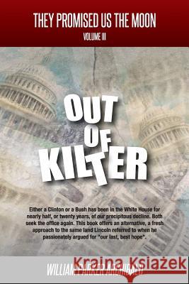 Out of Kilter: Societal Programs Gone Awry William Parker Archibald 9781514682609 Createspace