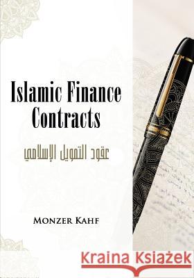 Islamic Finance Contracts Dr Monzer Kahf 9781514682951 Createspace