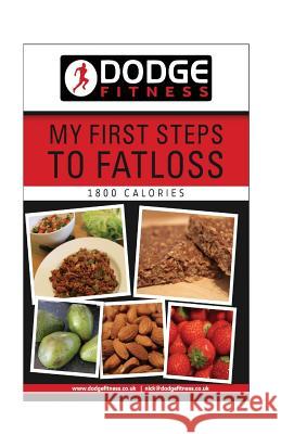 My First Steps To Fatloss 28 Day Meal Plan - 1800Kcals Wardle, N. 9781514686294
