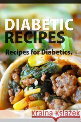 Diabetic Recipes: Recipes For Diabetics Templeton, Mary Ann 9781514688656 Createspace