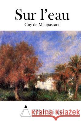 Sur l'eau Fb Editions 9781514688847 Createspace