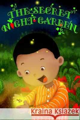 The Secret Night Garden Teresa a. Huddleston 9781514697399