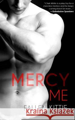 Mercy Me Fallen Kittie 9781514697634 Createspace