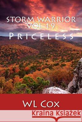 Storm Warrior Vol 19: Priceless Wl Cox 9781514698884 Createspace