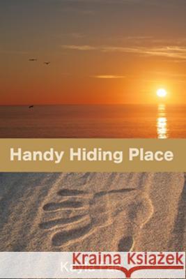 Handy Hiding Place Kayla Fae 9781514699072