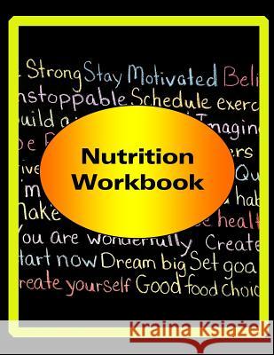 Nutrition Workbook Brenda L. Boddy 9781514699522