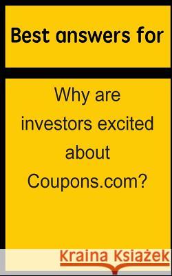 Best answers for Why are investors excited about Coupons.com? Boone, Barbara 9781514703809