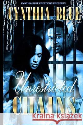 Unrestricted Chains Cynthia Blue 9781514704325