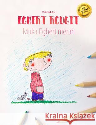 Egbert rougit/Muka Egbert merah: Un livre à colorier pour les enfants (Edition bilingue français-indonésien) Andayani, Rizky Ranny 9781514704721 Createspace