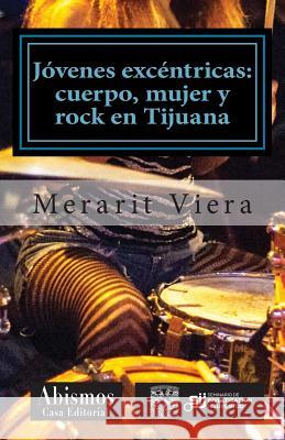 Rockeras excéntricas Viera, Merarit 9781514708835