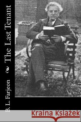 The Last Tenant B. L. Farjeon 9781514709528