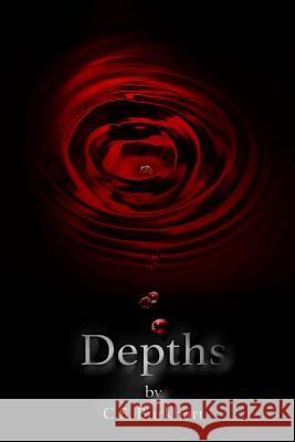 Depths C. S. Burkhart 9781514711521 Createspace Independent Publishing Platform