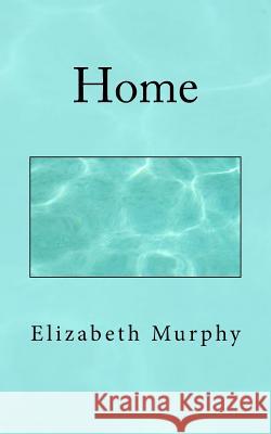 Home Elizabeth Murphy 9781514712535