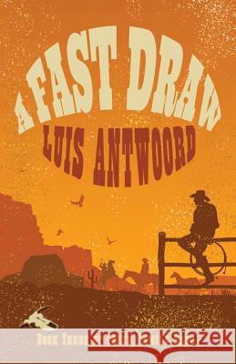 A Fast Draw Luis Antwoord 9781514713006 Createspace