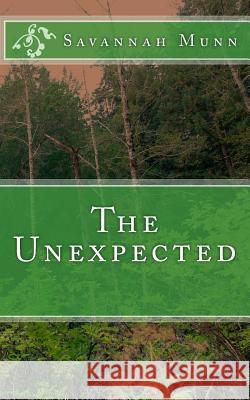 The Unexpected Savannah K. Munn 9781514715123