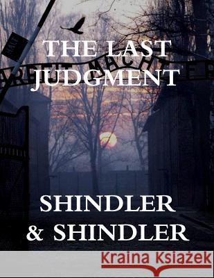 The Last Judgment Max Shindler Nigel Shindler 9781514715826 Createspace