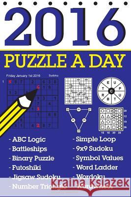 Puzzle a Day 2016: 366 mixed puzzles Media, Clarity 9781514720714