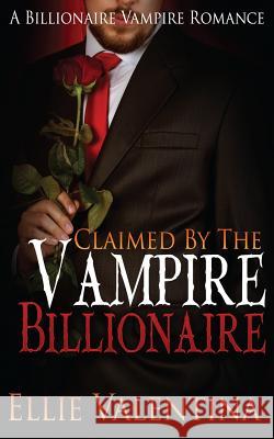 Claimed By The Vampire Billionaire Snow, Samantha 9781514720882 Createspace