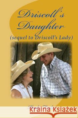 Driscoll's Daughter: (large Print Edition) Freda, Paula 9781514722275 Createspace