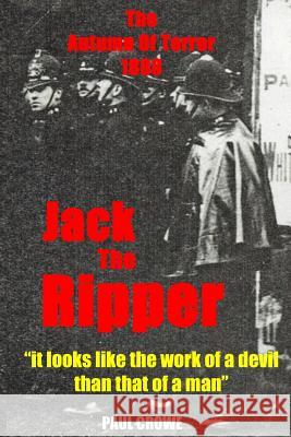 Jack The Ripper: The Official Report Crowe, Paul 9781514723548 Createspace