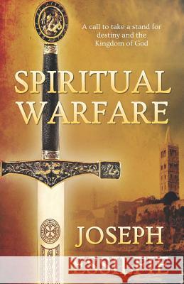 Spiritual Warfare: Walking in the glory of the Last Adam Essilfie, Joseph 9781514728437 Createspace