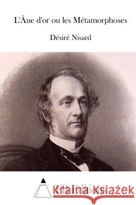 L'Âne d'or ou les Métamorphoses Fb Editions 9781514729762 Createspace