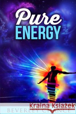 Pure Energy Beverley Chance 9781514730263