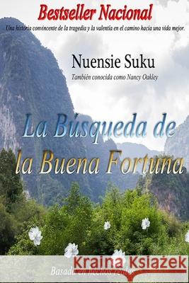 La Busqueda de la Buena Fortuna Nuensie Suku 9781514735893 Createspace Independent Publishing Platform