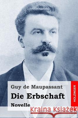 Die Erbschaft Guy d Georg Vo 9781514736753 Createspace