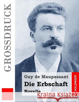 Die Erbschaft (Großdruck) Von Ompteda, Georg 9781514736975 Createspace