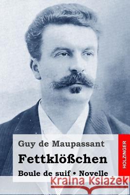 Fettklößchen: Boule de suif. Novelle Von Ompteda, Georg 9781514737897 Createspace