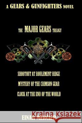 Major Gears Trilogy Einar Mercier 9781514740422