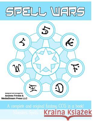 Spell Wars: Collectible Card Game Andrew Frinkle 9781514740989 Createspace