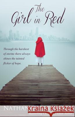 The Girl in Red Nathaniel Eastwood 9781514745045