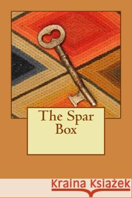 The Spar Box Catherine Kent Walker 9781514745410