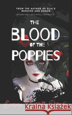 The Blood of the Poppies Emma L. Barrett-Brown 9781514747070