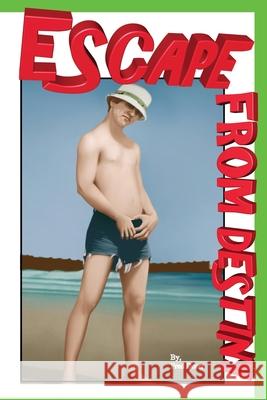 Escape From Destiny Frederick W. Doerr 9781514747476 Createspace Independent Publishing Platform