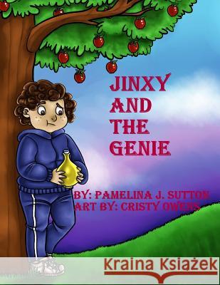 Jinxy and the Genie Pamelina Jean'e Sutton Cristy Owens 9781514747766