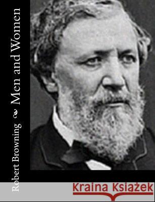 Men and Women Robert Browning 9781514748442 Createspace