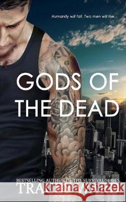 Gods of the Dead Tracey Ward 9781514754030