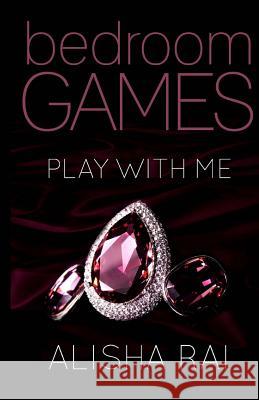 Play With Me Rai, Alisha 9781514755853 Createspace