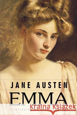 Emma: Illustrated Jane Austen Hugh Thompson 9781514758397 Createspace