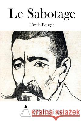 Le Sabotage Emile Pouget Fb Editions 9781514759509