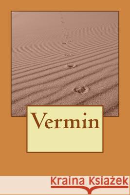 Vermin C. J. Riddick 9781514761526 Createspace