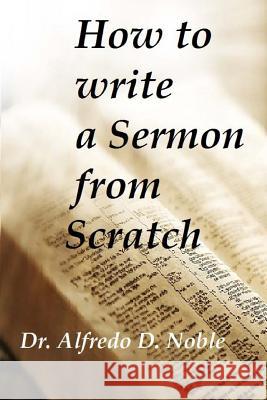 How to write a Sermon from Scratch Brown, Stephon N. 9781514765593 Createspace