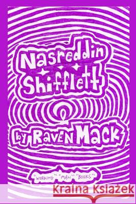 Nasreddin Shifflett Raven Mack 9781514769775 Createspace Independent Publishing Platform