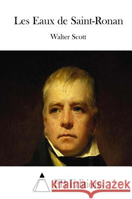 Les Eaux de Saint-Ronan Walter Scott Fb Editions 9781514773659 Createspace