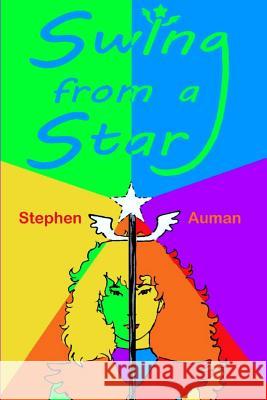 Swing From a Star Auman, Stephen M. 9781514777404